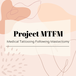 Project MTFM: Medical Tattooing Following Mastectomy