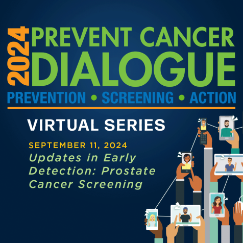 Register Today for the Prevent Cancer Dialogue on Updates in Early Detection: Prostate Cancer Screening