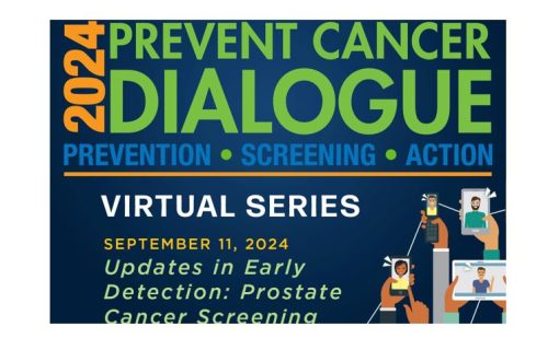 Register Today for the Prevent Cancer Dialogue on Updates in Early Detection: Prostate Cancer Screening